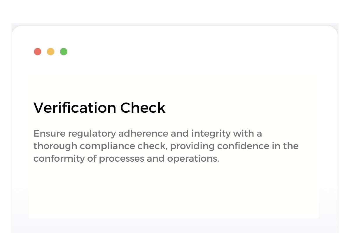 Ensure regulatory adherence and integrity with a thorough compliance check providing confidence in the conformity of processes and operations